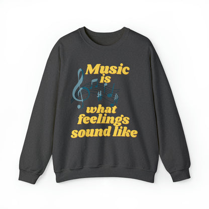 Unisex Crewneck Sweatshirt Music is what feelings sound like - Pepper Rose Prints
