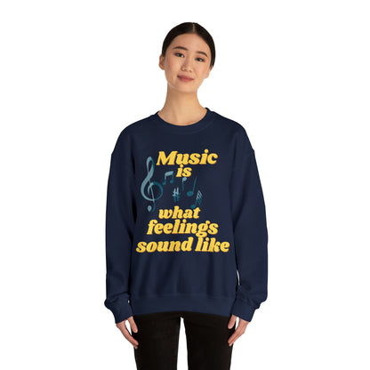 Unisex Crewneck Sweatshirt Music is what feelings sound like - Pepper Rose Prints