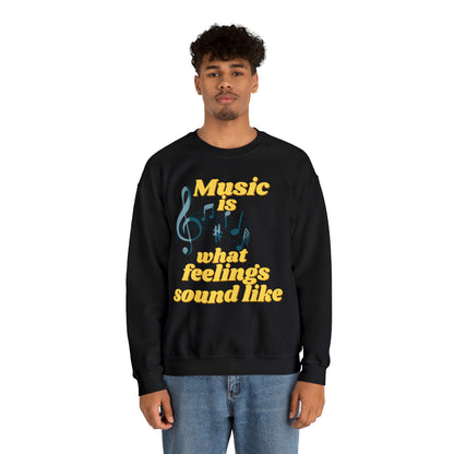 Unisex Crewneck Sweatshirt Music is what feelings sound like - Pepper Rose Prints