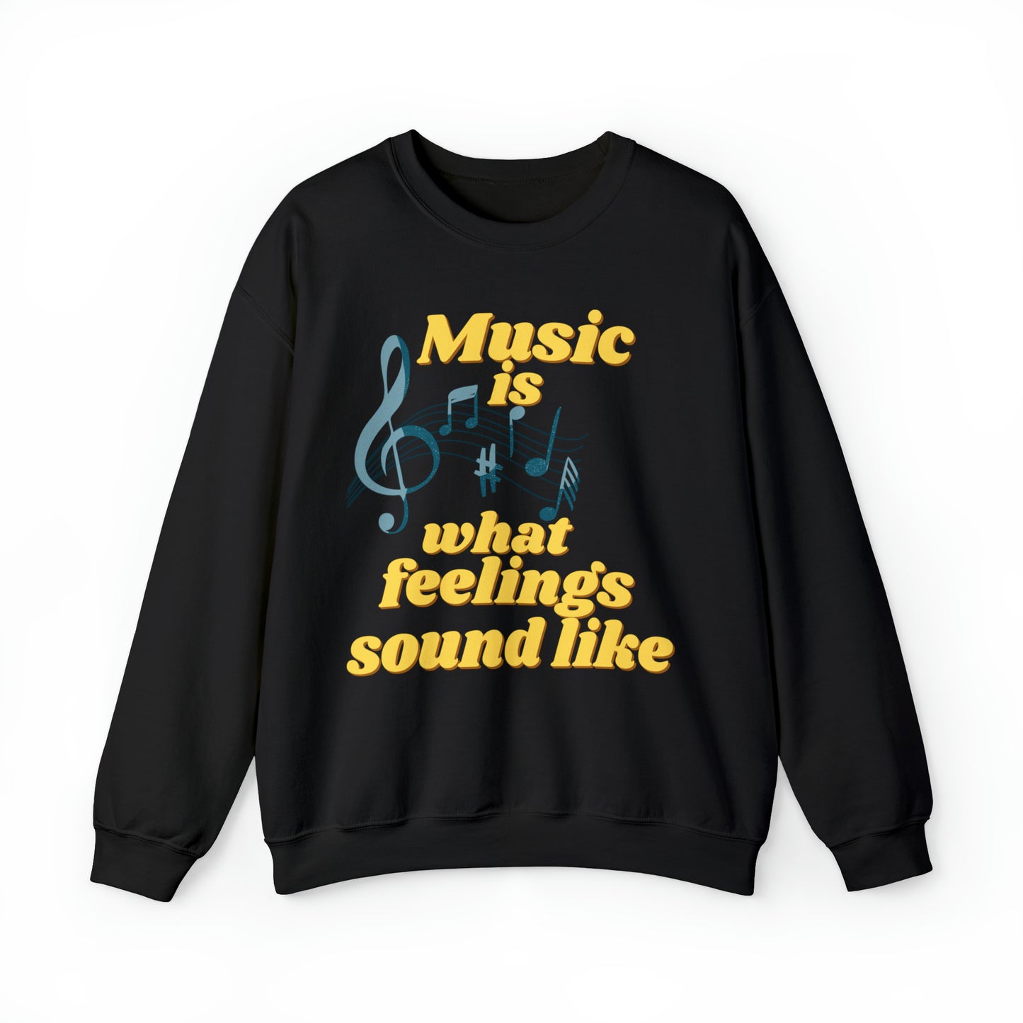 Unisex Crewneck Sweatshirt Music is what feelings sound like - Pepper Rose Prints
