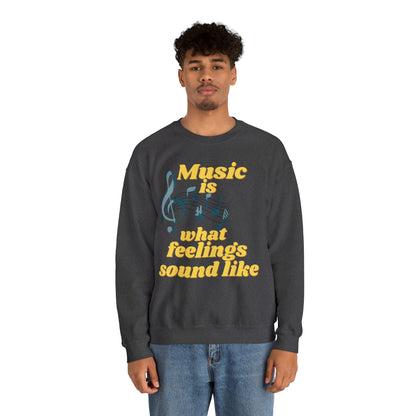 Unisex Crewneck Sweatshirt Music is what feelings sound like - Pepper Rose Prints