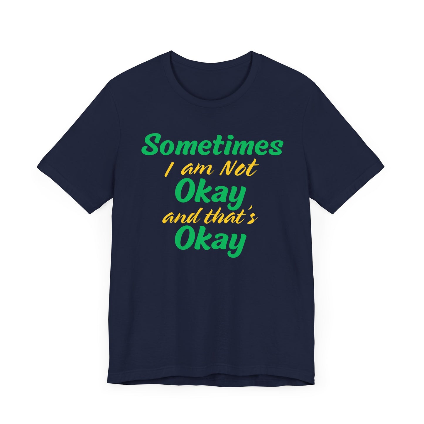 I'm Okay Mental Health  T-Shirt - Pepper Rose Prints