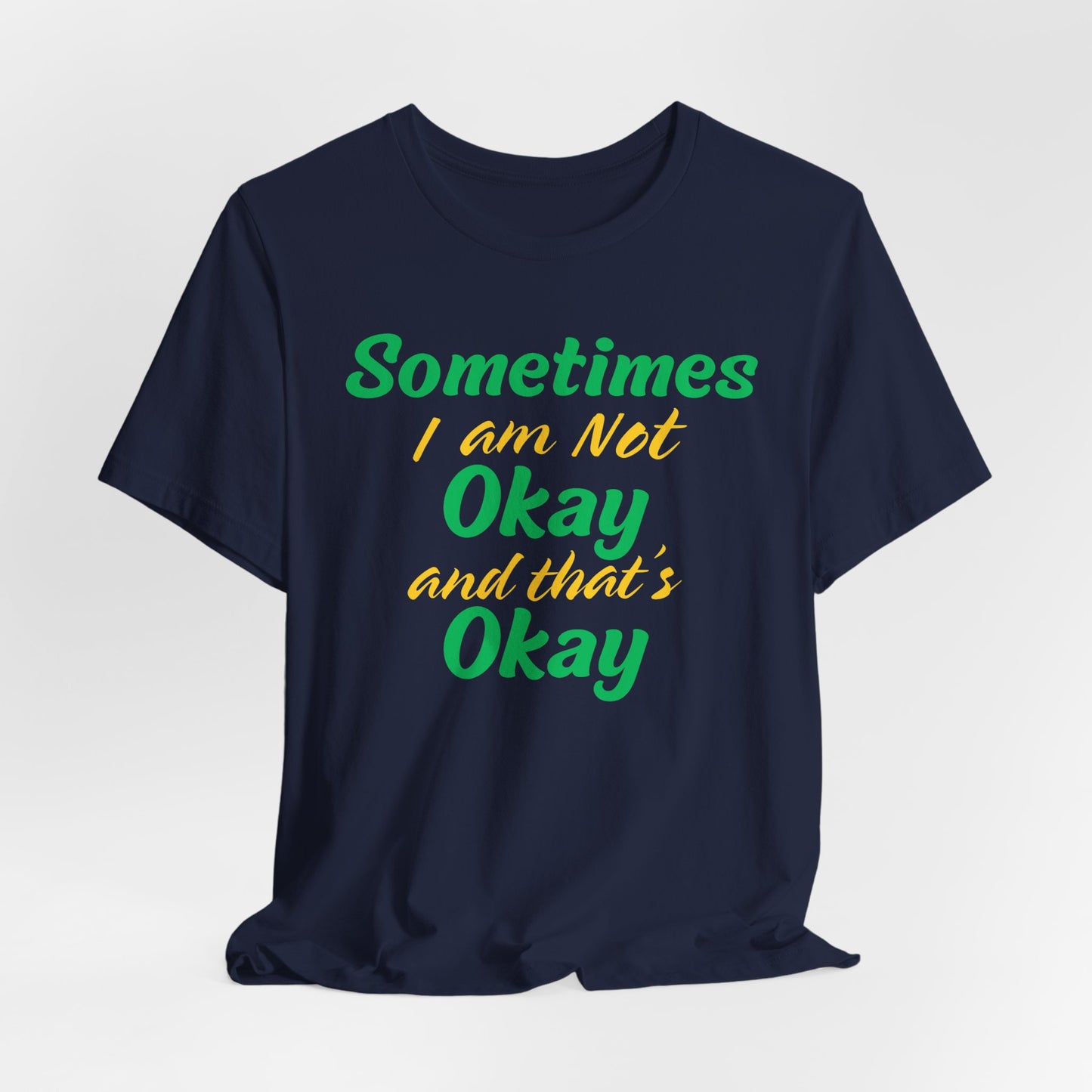 I'm Okay Mental Health  T-Shirt - Pepper Rose Prints