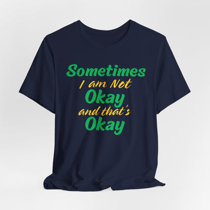 I'm Okay Mental Health  T-Shirt - Pepper Rose Prints