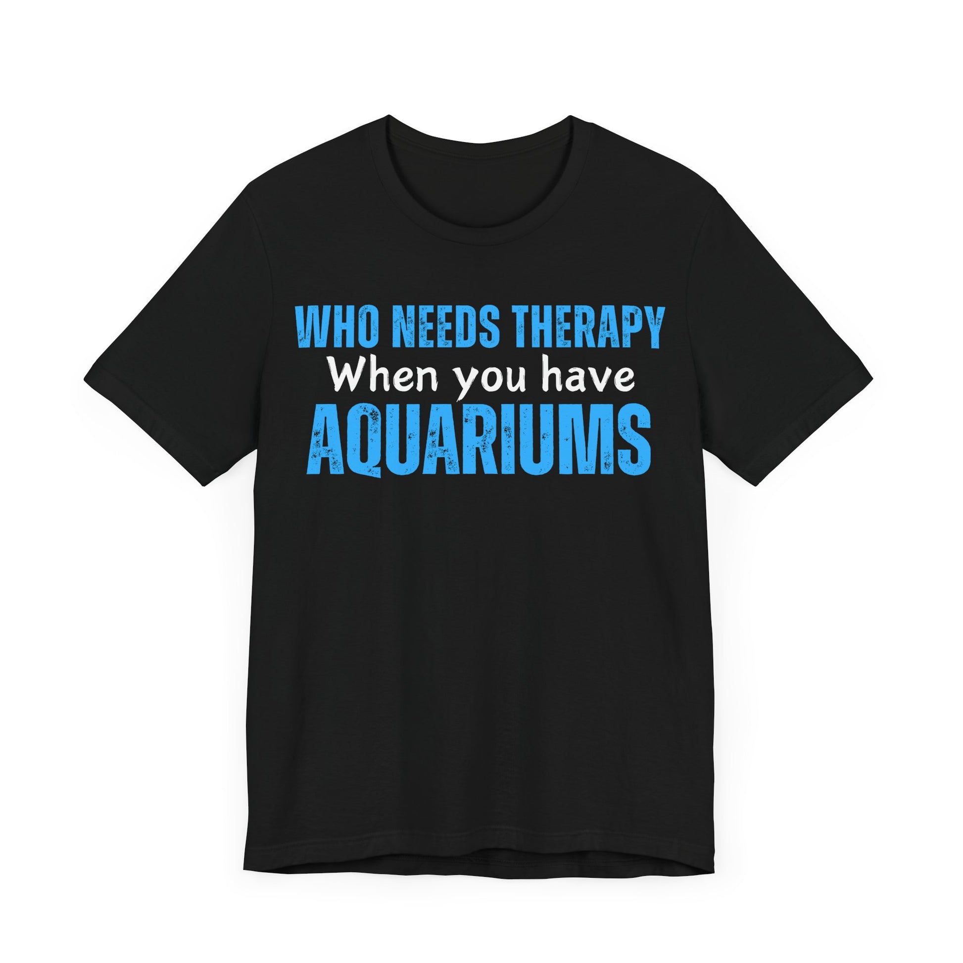 Therapy and Aquariums T-Shirt - Pepper Rose Prints